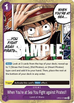When You're at Sea You Fight against Pirates!! (OP05-076) - Rare