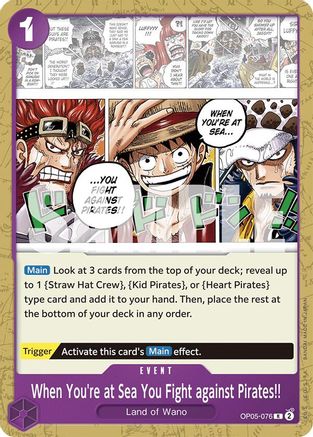 When You're at Sea You Fight against Pirates!! (OP05-076) - Rare